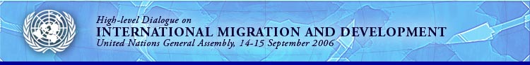 High-level Dialogue on International Migration and Development, United Nations General Assembly,14-15 September 2006