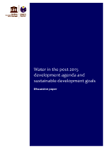 Water in the post-2015 development agenda and sustainable development goals. Discussion paper