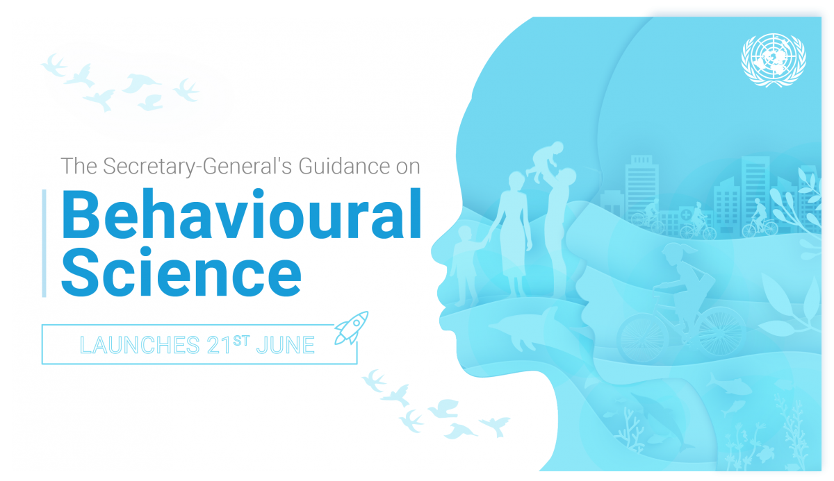 SecretaryGeneral launches Guidance on Behavioural Science United Nations