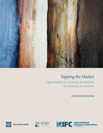 Tapping the Market: Opportunities for Domestic Investments in Sanitation for the Poor