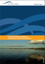Transboundary waters: Sharing Benefits, Sharing Responsibilities